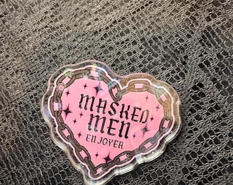 Masked Men Enjoyer Acrylic Pin