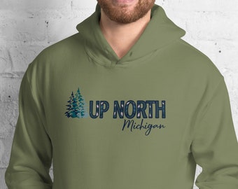 Up North Michigan - Unisex Hoodie Sweatshirt in Multiple Colors and Sizes S-3XL