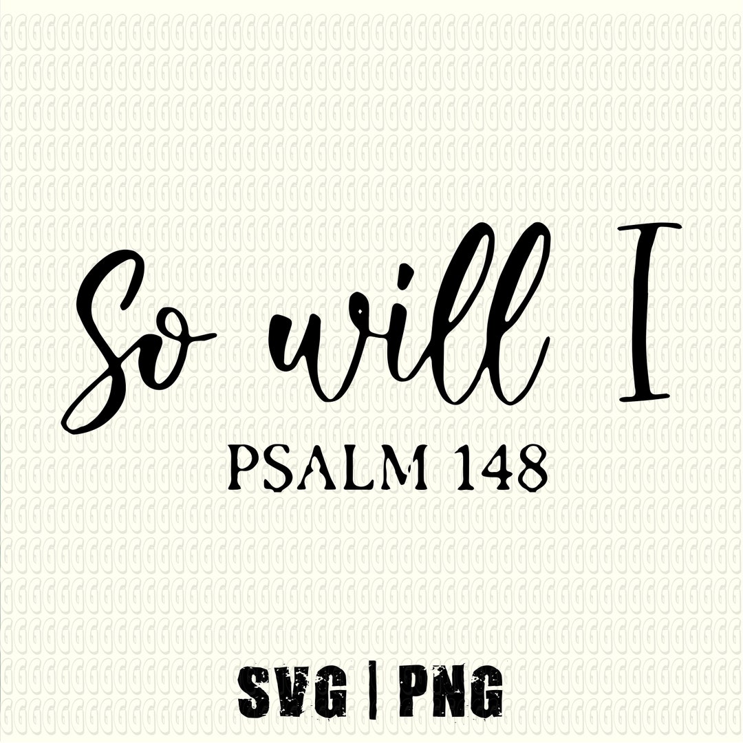So Will I Svg, Christian Bundle SVG, Scripture Bundle, Bible Verse