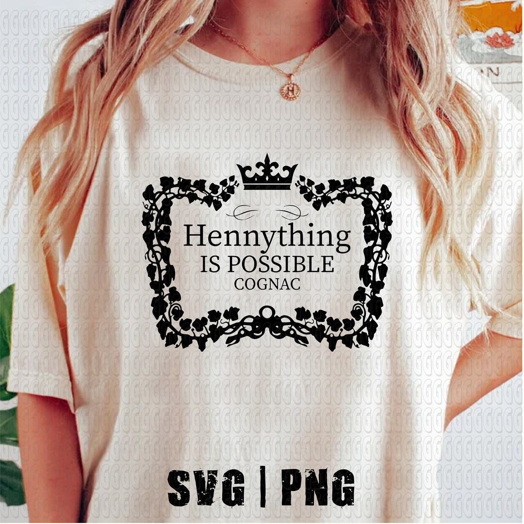 Hennything is Possible Svg, Hennything is Possible Png, Henny Border ...