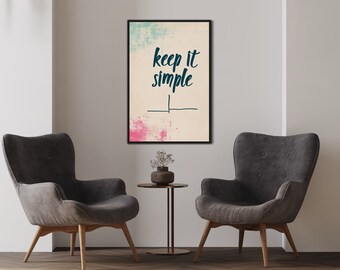 Keep it simple Print: Moderne Typografie, motivierende Wandkunst, digitaler Download