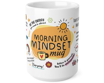Morning Mindset Mug  Morning Mindset Positivity Mug  Inspirational Quotes Coffee Cup Daily Affirmations Mug for Motivation