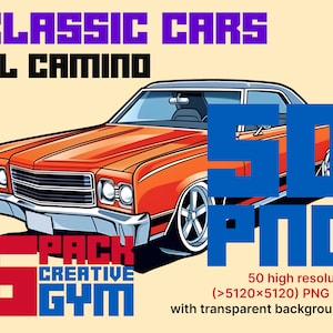 50 Classic Cars PNG Chevrolet El Camino SS 1970 T-shirt Design DTG Clip Art Digital Assets Pack 1