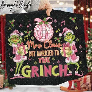 Mrs Claus Married to the Grinh Christmas Png, Mrs Claus Married to the Grinc PNG, Funny Preppy Pink Green Christmas Sublimation Download