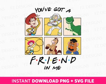 You've Got a Friend In Me SVG, Toy Friends PNG for Sublimation