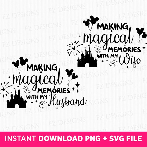 Bundle Family Trip Svg, Making Magical Memories with Wife and Husband Svg, Magical Kingdom Svg, Vacay Mode, Png Svg Files For Print