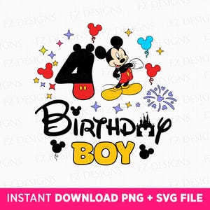 Birthday Boy Svg, 4 Years Old Birthday Svg, Mouse Birthday Svg, Magical Kingdom Svg, Stars and Balloons Svg, Png Svg Files For Sublimation