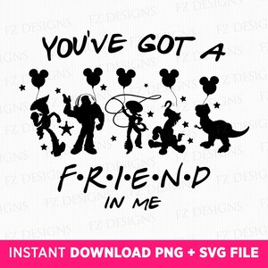 You've Got A Friend In Me Svg, Toy Friends Svg, Balloons and Stars Svg, Family Trip Svg, Family Vacation Svg, Png Svg File, Instant Download
