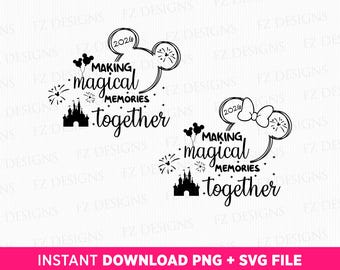 2026 Making Magical Memories Together Svg, Magical Kingdom Trip Svg, Family Vacation Svg, Instant Download Digital File