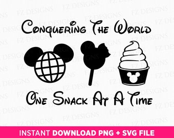 Conquering The World Svg, One Snack At A Time Svg, Snack Goals Svg, Family Trip Svg, Magical Kingdom, Family Vacation, Svg File For Cricut