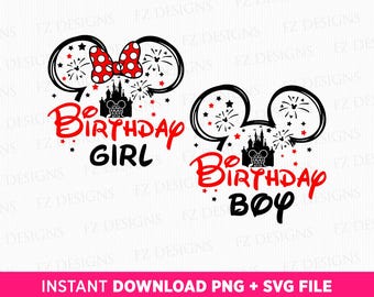Birthday Girl Svg, Birthday Boy Svg, Magical Kingdom Svg, Mouse Ear and Bow Svg, Stars and Fireworks Svg, Png Svg Files, Instant Download