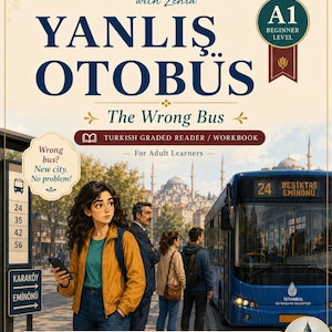 A1 Turkish Graded Reader PDF, Beginner Story Workbook, Yanlış Otobüs, Turkish Reading Activities