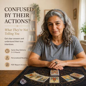 May include: An image featuring a woman with gray hair and a gray t-shirt, seated at a table with tarot cards. The text reads "CONFUSED BY THEIR ACTIONS?" and "What They're Not Telling You." Additional text includes "Same Day Delivery" and "Personalized Reading."