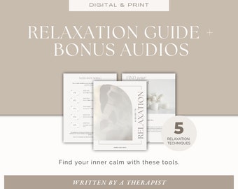 Ultimate Relaxation Guidebook with Bonus Audio Guides | Printable for Stress Relief | 54321 Grounding Technique | Self Therapy PDF