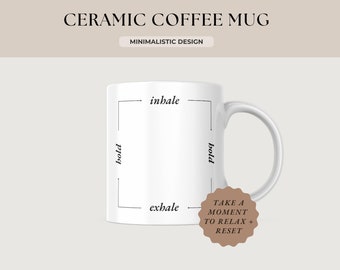 Inhale Exhale Ceramic Mug 11oz | Box Breathing | Grounding Technique | Minimalistic Design | Home Living | Mindfulness Practice