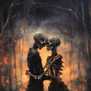 May include: Two skeletons embrace in a fiery forest setting. The skeletons are depicted in a romantic pose, with one skeleton's arm around the other's waist. The background is a dark forest with flames and smoke.