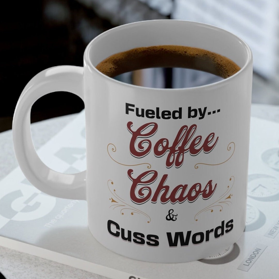 Fueled by Coffee Jumbo Mug, 20oz, Coffee Chaos and Cuss Words, for