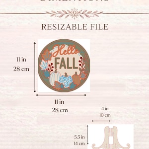 May include: A circular sign with the text Hello FALL, featuring pumpkins and autumn leaves, measuring 11 inches by 11 inches. Below is a stand measuring 4 inches wide by 5.5 inches high. The design includes blue, orange, and green colors.