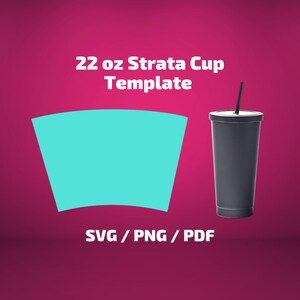 22 oz Strata Cup Tumbler Template SVG PNG PDF Sublimation Full Wrap Silhouette Cricut