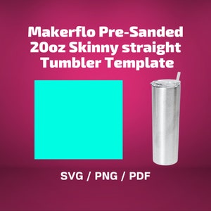 Op de afbeelding: Een roestvrijstalen 20oz (ongeveer 567g) skinny rechte tumbler met een deksel en rietje, naast een fel turquoise vierkant, tegen een donkerroze achtergrond. Tekst luidt "Makerflo Pre-Sanded 20oz Skinny straight Tumbler Template".