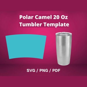 Polar Camel 20 oz Tumbler Template SVG PNG PDF Sublimation Wrap Silhouette and Cricut