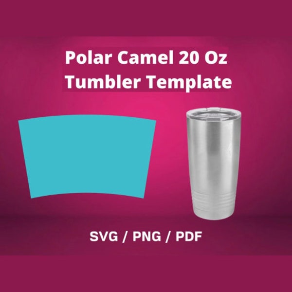 Polar Camel 20 oz Tumbler Template SVG PNG PDF Sublimation Wrap Silhouette and Cricut