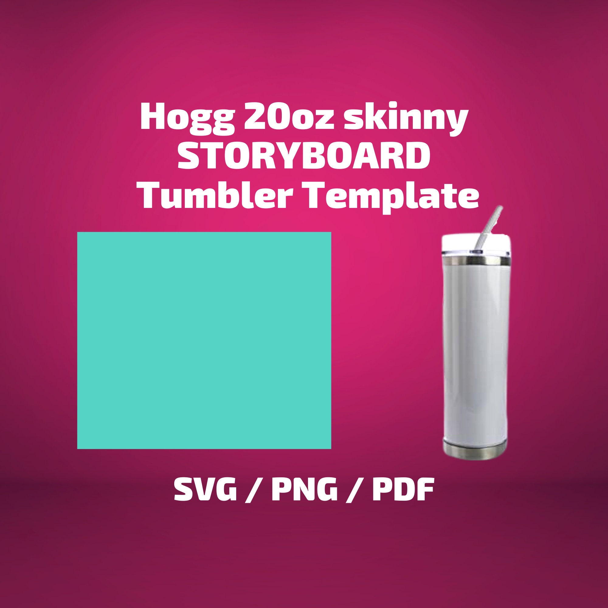Hogg Storyboard 20 Oz Skinny Straight Tumbler Template SVG PNG PDF ...