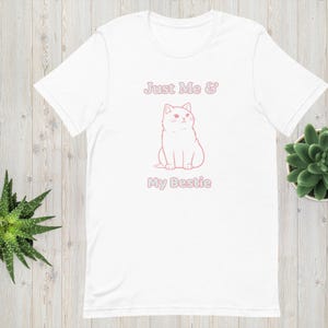 Just Me and My Best Friend Cat T-shirt. White and Pink, Cute Cat, on White, Black, Pink, Soft Cream.  Soft n Cosy. Adult Sizes XS - 2XS
