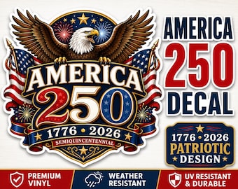 America 250 Decal, 1776 2026 Semiquincentennial Sticker, Patriotic Eagle Vinyl Decal, USA 250th Anniversary, Fourth of July Car Window Decal