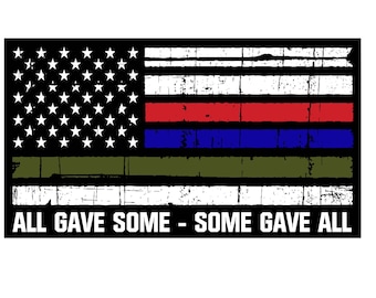 American Flag Vinyl Decal: Support Our Troops, First Responders, Firefighters - All Gave Some