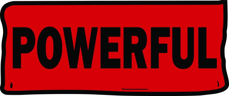 May include: A red rectangle with the word "POWERFUL" in bold, black letters. The edges of the rectangle have a slightly uneven, hand-drawn appearance, giving it a casual, graphic style.