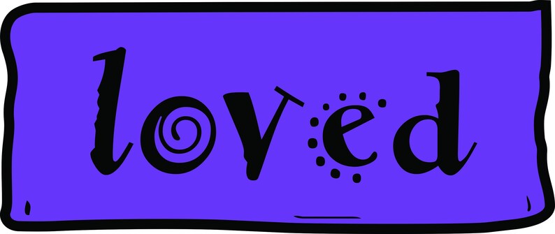 May include: A purple rectangular sign with a black border and the word "loved" in black, stylized lettering. The "o" in "loved" has a spiral design, and the "e" is dotted.