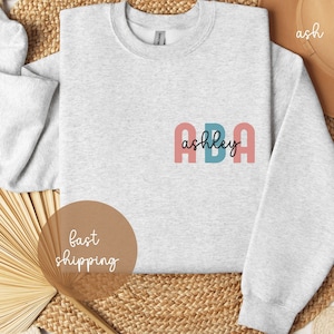 Personalized ABA Sweatshirt, ABA Therapist Crewneck, ABA Therapist Gift, Custom Aba Therapy Clothing, Behavior Squad, Behavorial Team Top