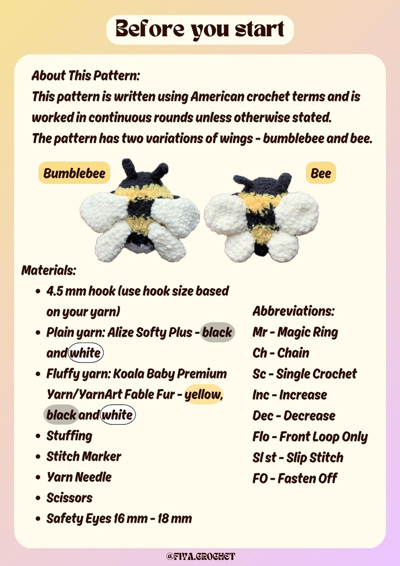 May include: A crochet pattern for making a bumblebee and bee amigurumi toy. The pattern includes instructions for using American crochet terms, a list of materials, and abbreviations. The pattern also includes two variations of wings, one for a bumblebee and one for a bee.