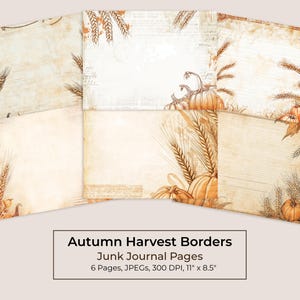 May include: Six digital junk journal pages featuring autumn harvest borders with illustrations of orange pumpkins and wheat stalks on a beige, parchment-style background. The pages include text overlays and measure 11 inches by 8.5 inches.