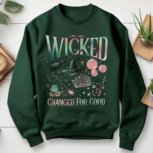 Wicked &#39;Changed for Good&#39; Sweatshirt - Wizard of Oz Fan Gift