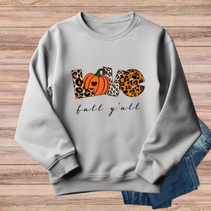 Leopard Print Fall Sweatshirt: Love Fall Y&#39;all, Thanksgiving Vibes