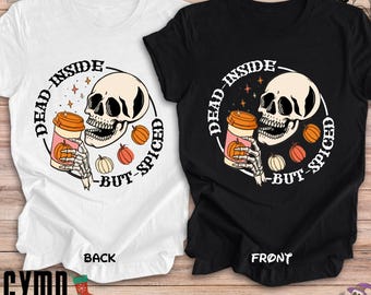 Dead Inside But Spiced Halloween Shirt, Pumpkin Skeleton Graphic Tee