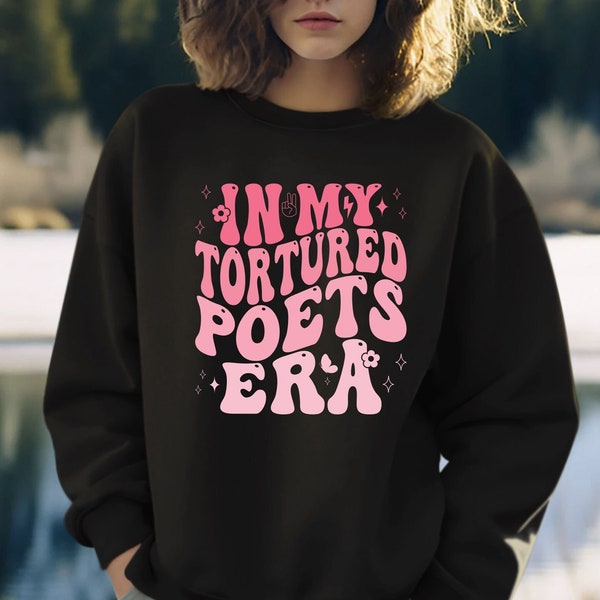 In My Tortured Poet Era Sweatshirt, Trendy Text Sweatshirt, Tortured Poet Crewneck Sweater, Eras Shirt, Gift For Her, Womens Shirt, Tee Top