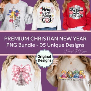 Christian New Year PNG Bundle, New Year 2025 Shirt Designs, God Jesus Aesthetic, Minimalist Png, Faith Based PNG, Hello 2025 Trending Png