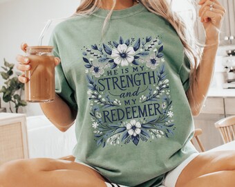 He is My Strength and My Redeemer Boho Floral Christian PNG Sublimation Design, Jesus Faith Png, Gospel Art PNG, Bible Verse Png EC102