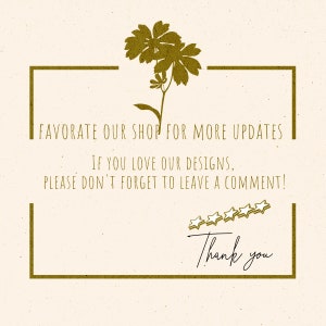 Op de afbeelding: Een gouden frame met een witte achtergrond en een bloemmotief in de bovenhoek. De tekst in het frame luidt "FAVORATE OUR SHOP FOR MORE UPDATES IF YOU LOVE OUR DESIGNS, PLEASE DON'T FORGET TO LEAVE A COMMENT!" met vijf gouden sterren en de tekst "Thank you" eronder.