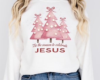 Pink Christian Christmas PNG, Tis The Season to celebrate Jesus PNG Sublimation Designs, Merry Christmas Png, Christmas Shirt Design XM011