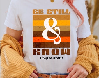 Diseños de sublimación cristiana retro "Quédate quieto y conoce", Jesús en formato PNG, descarga instantánea de fe en formato PNG, arte del Evangelio imprimible, versículo bíblico EC007