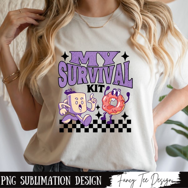 Coffee and Donut My Survival Kit funny PNG Sublimation Designs, Mom life png, Funny Quote Sayings, PNG for Shirts, Retro Coffee Quotes PNG