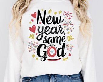 New Year Same Awesome God Christian PNG DUO, Happy New Year Sublimation, God Jesus Faith Based Sweatshirt Designs, Trendy Popular Png NY007