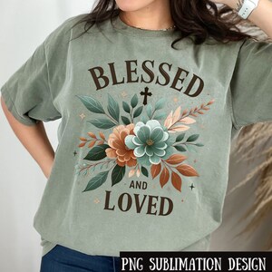 Blessed and Loved DUO Christian PNG Sublimation Designs, Retro Christian PNG, Boho Floral Christian Png, Instant Download, Jesus Png, Faith