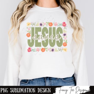 Jesus Saves Boho Floral Christian PNG Sublimation Designs, Jesus Faith PNG, Vintage Shirt Design, Bible Verse Png, Watercolor Scripture PNG