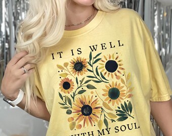 Watercolor Sunflowers, It Is Well With My Soul, Christian PNG, Trending Christian Mom Shirt Designs, Aesthetic Faith Based Png CF009