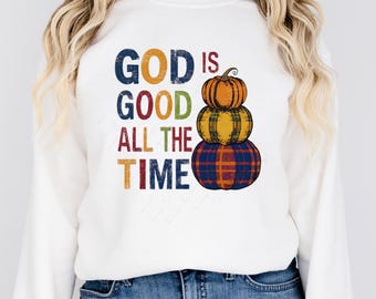 God Is Good All The Time Fall Christian PNG Sublimation Design, Distressed Pumpkin Sublimation, Retro Fall PNG, Autumn PNG, Faith Png CF019